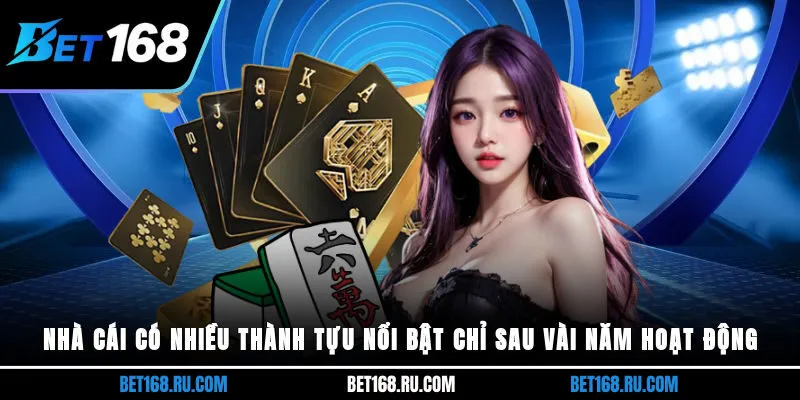 Nhà cái có nhiều thành tựu nổi bật chỉ sau vài năm hoạt động